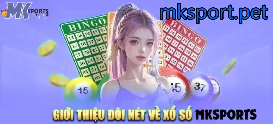 Giới thiệu sảnh game xổ số MK sports